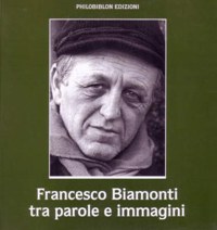 ”FRANCESCO BIAMONTI TRA PAROLE E IMMAGINI”