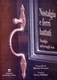 NOSTALGIA E FERRI BATTUTI