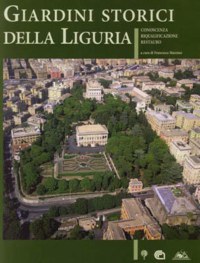 &rdquo;GIARDINI STORICI DELLA LIGURIA&rdquo; - CONOSCENZA, RIQUALIFICAZIONE, RESTAURO