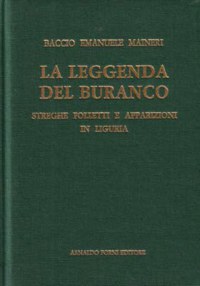 ”LA LEGGENDA DEL BURANCO” - STREGHE, FOLLETTI E APPARIZIONI IN LIGURIA