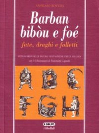 'Barban bibòu e foé'