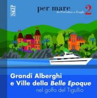 'Grani Alberghi e Ville della Belle Epoque'