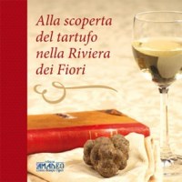 'Alla scoperta del tartufo nella Riviera dei fiori'