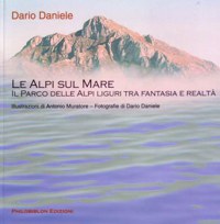 ”LE ALPI SUL MARE” - IL PARCO DELLE ALPI LIGURI TRA FANTASIA ...