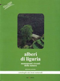 ”ALBERI DI LIGURIA” - MONUMENTI VIVENTI DELLA NATURA