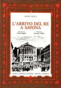 ”L’ARRIVO DEL RE A SAVONA”