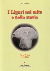 ”I LIGURI NEL MITO E NELLA STORIA”