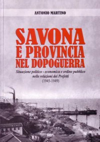 'SAVONA E PROVINCIA NEL DOPOGUERRA'