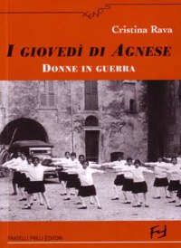 ”I GIOVEDI’ DI AGNESE” - DONNE IN GUERRA