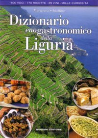 DIZIONARIO ENOGASTRONOMICO DELLA LIGURIA