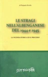 'Le stragi nell'albenganese del 1944 e 1945' 