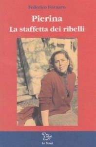 'Pierina la staffetta dei ribelli'