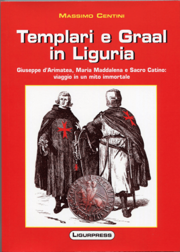 'TEMPLARI E GRAAL IN LIGURIA'